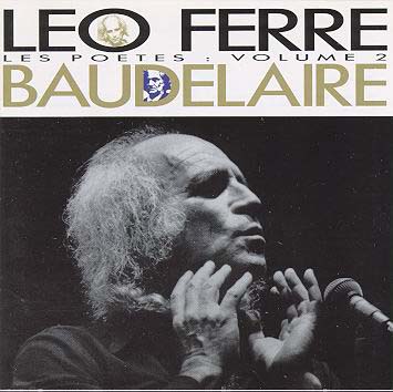 Léo FERRE Les Poêtes - Vol 2 - Baudelaire